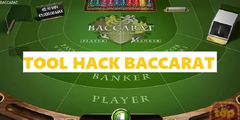 Tool Hack Baccarat Là Gì? Giới Thiệu Top Phần Mềm 2023
